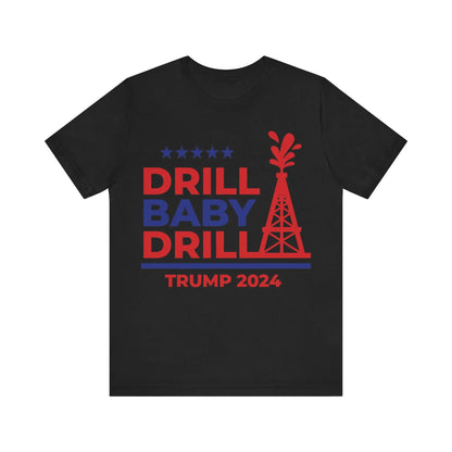 T-Shirt Drill Baby Drill Trump 2024 Shirt Printify