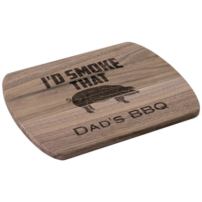 I'd Smoke That Cutting Board, Grill Master, Fathers day Grilling, Gifts for Him, Fathers day gift, Grilling Gift - beardedcustomsco